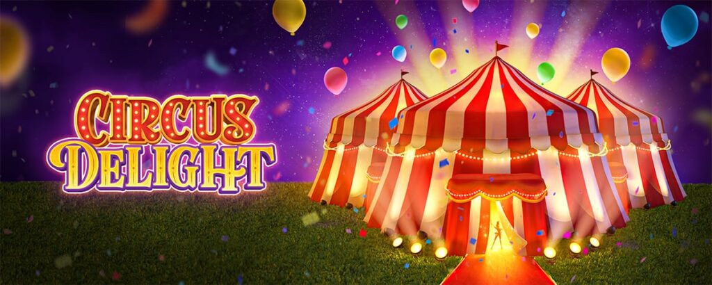 Circus Delight ละครสัตว์เหนือจินตนาการ เพลิดเพลินไปกับการแสดงโชว์